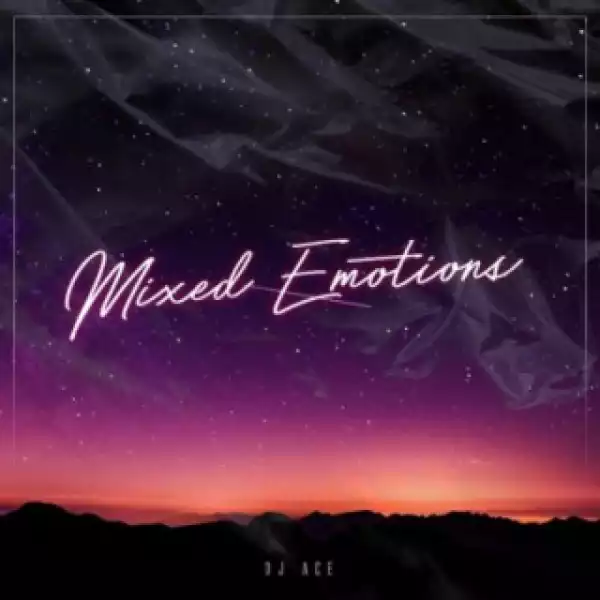 DJ Ace - Mixed Emotions
